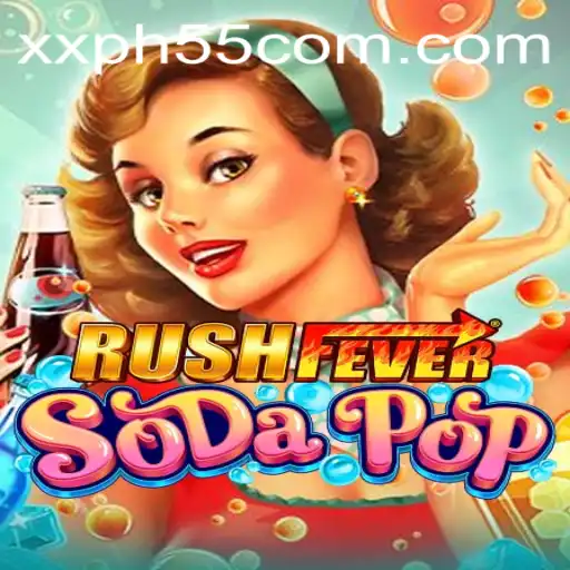 Exploring RushFeverSodaPop: The Exciting World of xxph 55