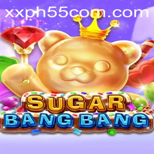 Discover the Exciting World of SUGARBANGBANG: Dive into the Adventure with xxph 55
